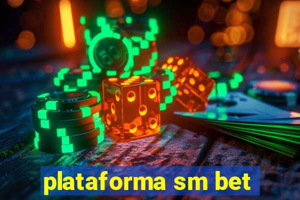 plataforma sm bet